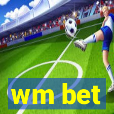 wm bet